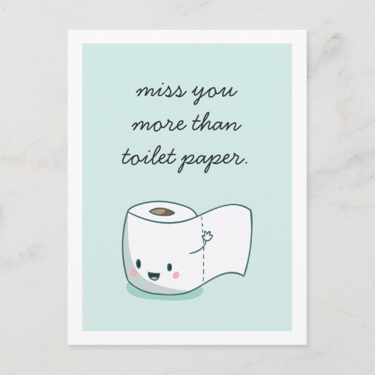 Verpassen Sie nicht mehr als Toilettenpapier Postkarte (Vorderseite)