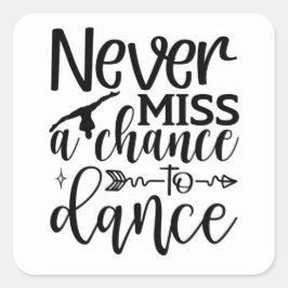 Verpassen Sie nie eine Chance Quadratischer Aufkleber