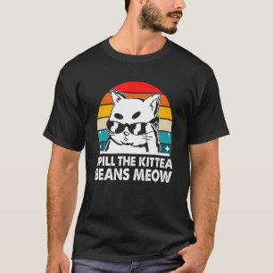 Verrate die Kittea-Bohnen Miau Katze Humor Kätzc T-Shirt