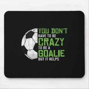 Verrückt, ein Torwart-Torhüter-Fußballspieler zu s Mousepad