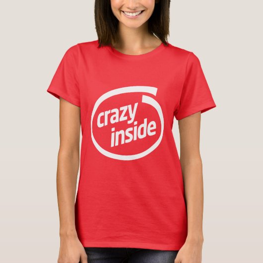 Verrückt im Innern T-Shirt (Vorderseite)