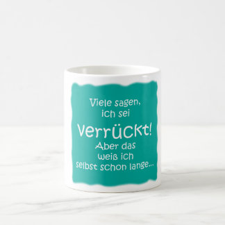 Verrückt! Kaffeetasse