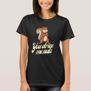 Verrückt nach deiner Freundin  Du machst mich verr T-Shirt
