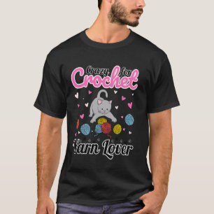 Verrückt nach Häkeln Garnliebhaber - Süße Katze St T-Shirt