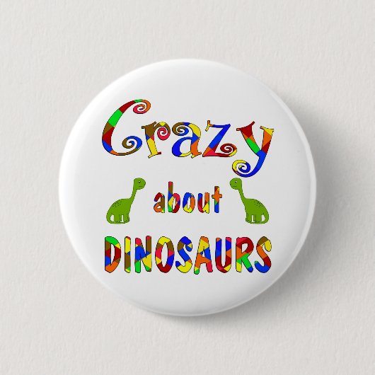 Verrückt über Dinosaurier Button (Vorderseite)