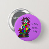 Verrückte Buch-Dame Pin Badge Button (Vorne & Hinten)