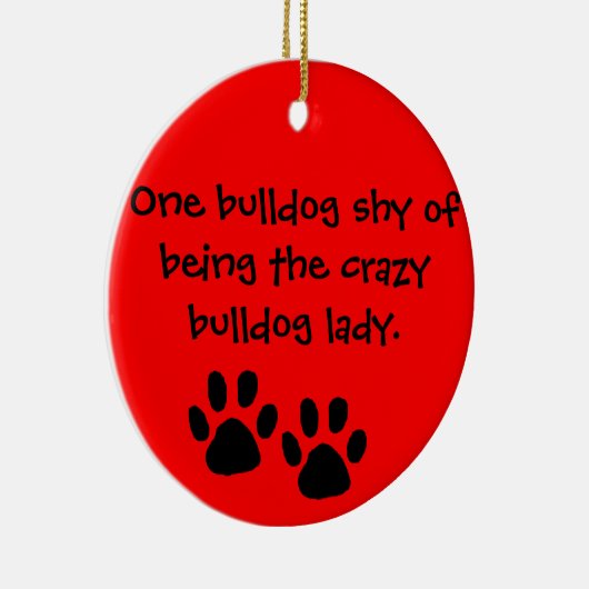 Verrückte Bulldoggen-Dame Ornament (Rechts)