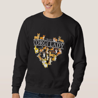 Verrückte Corgi-Lady Hunde Liebe Sweatshirt