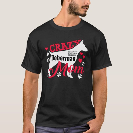 Verrückte Dobermann-Mutter T-Shirt (Vorderseite)