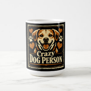 Verrückte Hund Person – Hundebesessenheit Stolz Kaffeetasse