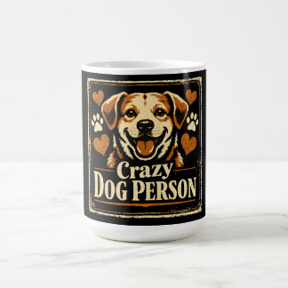 Verrückte Hund Person – Hundebesessenheit Stolz Kaffeetasse