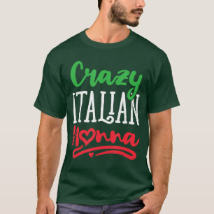 Verrückte italienische Nonna Italien Oma Großmutte T-Shirt