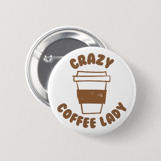 verrückte Kaffeefrau Button (Vorne & Hinten)