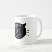 Verrückte Katzen-Dame Funny Humor Typography Kaffeetasse (VorderseiteRechts)