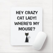 Verrückte Katzen-Dame, wo meine Maus - Mousepad (Mit Mouse)