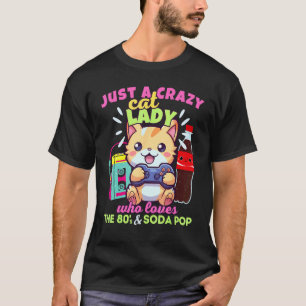 Verrückte Katzenlady, die Gaming Soda Pop und die  T-Shirt