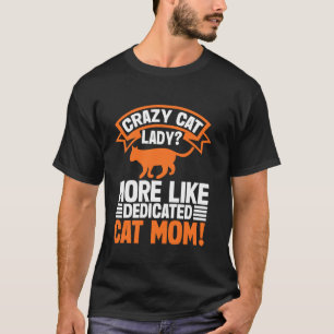 Verrückte Katzenlady Eher engagierte Katzenmutter T-Shirt