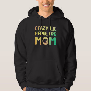 Verrückte kleine Igel-Mutter Hedgie Mädchen Frauen Hoodie