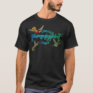 Verrückte Kolibridame Vogelgeschenk liebt Kolibri T-Shirt