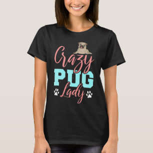 Verrückte Mops-Lady für Frauen T-Shirt