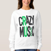 verrückte Musik Sweatshirt (Vorderseite)