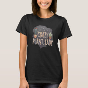 Verrückte Pflanzenlady Gartenarbeit Kaktus Sukkul T-Shirt