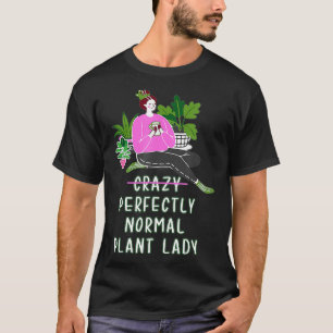 Verrückte Pflanzenlady Pflanzenliebhaber Geschenk T-Shirt