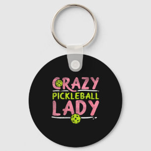 Verrückte Pickleball-Dame Damen lustiges Pickle Ba Schlüsselanhänger