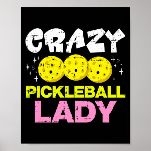 Verrückte Pickleball-Dame lustige Pickle-Ball-Frau Poster