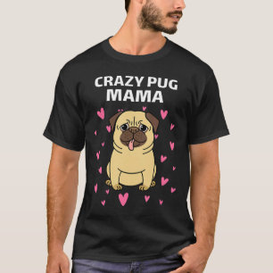 Verrückte Pug-Mama Süßer Pug-Hund mit rosa Herzen T-Shirt