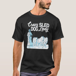 Verrückte Schlittenhund-Lady Mushing Husky Schlitt T-Shirt