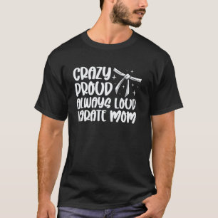 Verrückte Stolz Immer Laut Karate-Mama Karate-Mutt T-Shirt