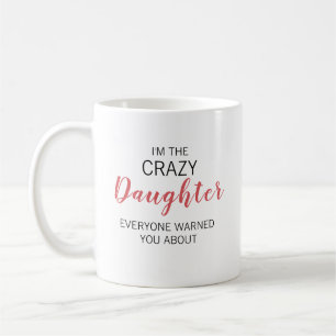 Verrückte Tochter personalisierter Name Kaffeetasse