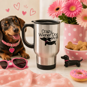 Verrückte Wiener-Hund-Mama-Reise-Tasse für Tee und Reisebecher