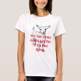 Verrückte Ziegen-Dame T-Shirt