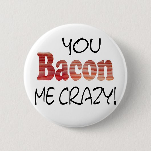Verrückter Bacon-Knopf Button (Vorderseite)
