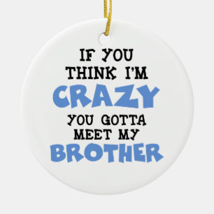 Verrückter Bruder Keramik Ornament