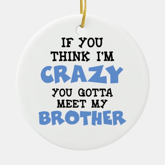 Verrückter Bruder Keramik Ornament (Vorne)