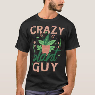 Verrückter Pflanzen-Typ Pflanzen-Gärtner Gärtnern T-Shirt