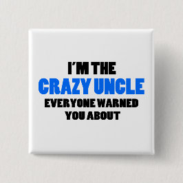 Verrücktes Onkel You Were Warned About Button