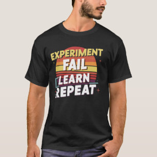 Versag des Experiments Wiederholung 2 T-Shirt