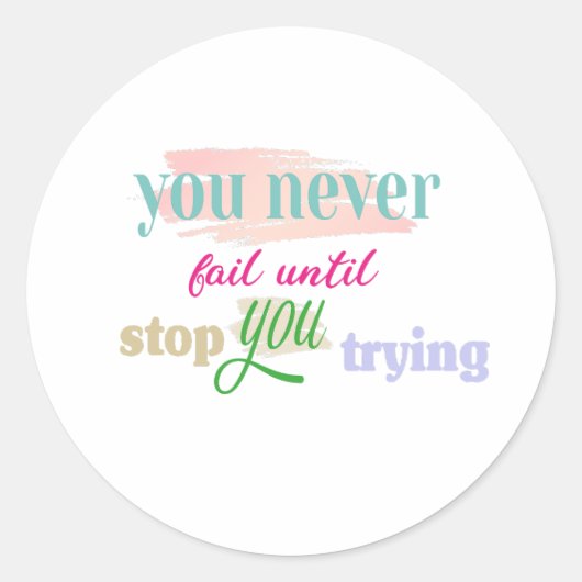 versag nie, bis du aufhörst zu versuchen runder aufkleber (Vorderseite)