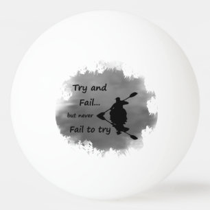 Versag nie, um Motivierend Zitat Kayak Sport zu ve Tischtennisball
