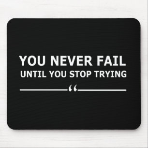 versage du nie, bis du aufhörst, motivierend zu ve mousepad