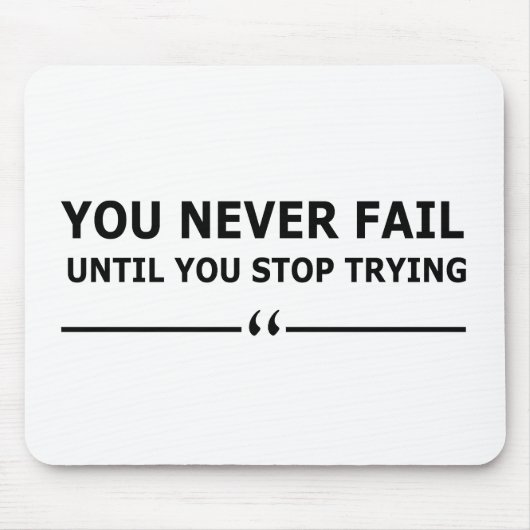 versage du nie, bis du aufhörst, motivierend zu ve mousepad (Vorne)