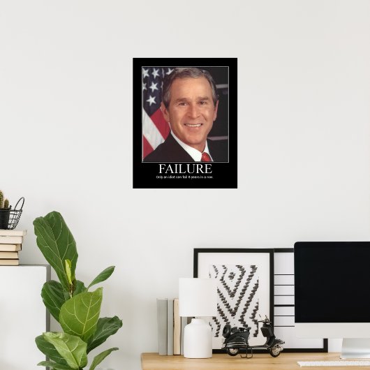 Versagen: George Bush Poster (Heimbüro)