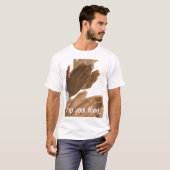 Versagen Sie: Scheißen Sie Ihre Hände T-Shirt (Vorne ganz)