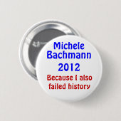 Versagte Geschichte Michele Bachmann Button (Vorne & Hinten)
