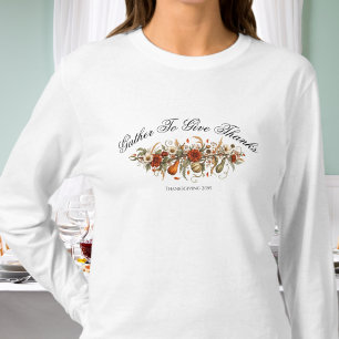 Versammeln um sich zu bedanken Herbstblätter Ernte T-Shirt