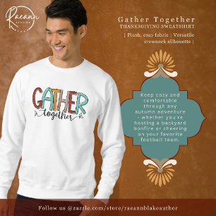 Versammle dich zum Erntedankfest Sweatshirt